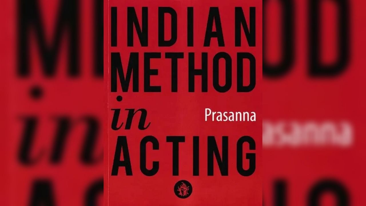 <div class="paragraphs"><p>Indian Method in Acting by Prasanna</p></div>